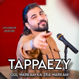 Listen to Gul Warkam Ka Zra Warkam Tappaezy song with lyrics from Asfandyar Momand