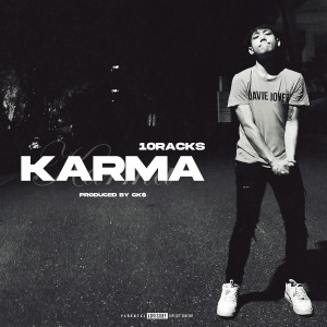 Listen to KARMA (Explicit) song with lyrics from 10Racks