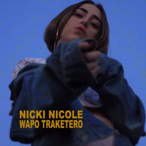 Listen to Wapo Traketero song with lyrics from Nicki Nicole