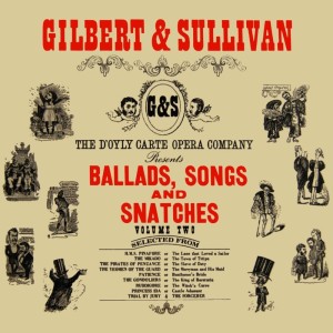 อัลบัม Ballads, Songs & Snatches, Vol. 2 ศิลปิน D'Oyly Carte Opera Company