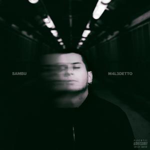 Sambu的專輯M4L3DETTO (Explicit)