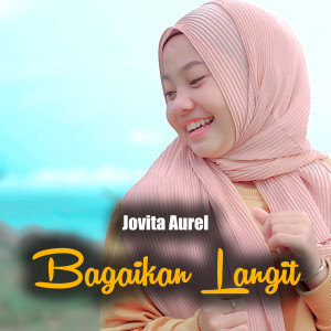 收聽Jovita Aurel的Bagaikan Langit歌詞歌曲