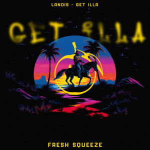 Listen to Get iLLA (Extended Mix) song with lyrics from Landis