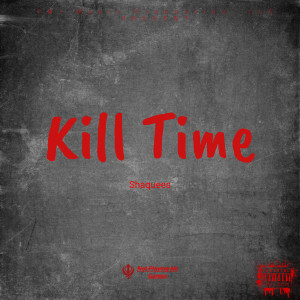 อัลบัม Kill Time (Explicit) ศิลปิน Shaquees
