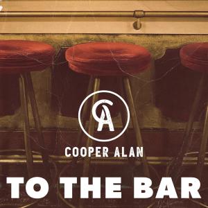 Listen to To the Bar song with lyrics from Cooper Alan