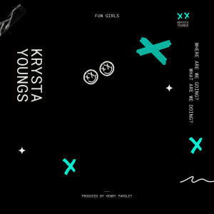 ดาวน์โหลดและฟังเพลง Fun Girls พร้อมเนื้อเพลงจาก Krysta Youngs