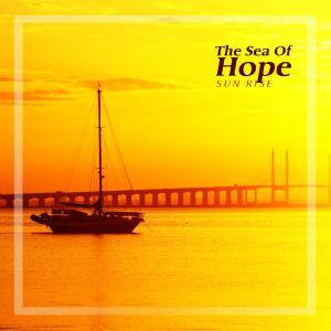 Sun Rise的專輯The Sea Of Hope