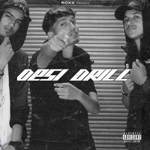 Album Desi Drill (Explicit) from Roxx