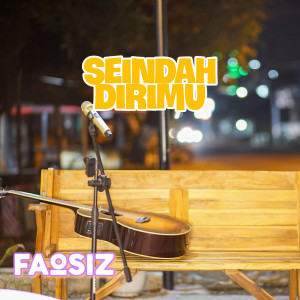Listen to Seindah Dirimu song with lyrics from Faosiz