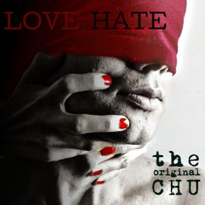 ดาวน์โหลดและฟังเพลง Love Hate พร้อมเนื้อเพลงจาก The Original Chu