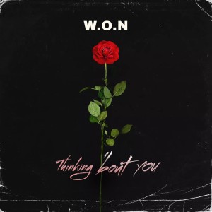 Dengarkan Thinking 'bout You (Explicit) lagu dari W.O.N dengan lirik
