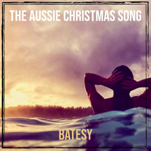 Listen to The Aussie Christmas Song song with lyrics from BATESY
