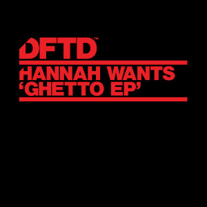 Hannah Wants的專輯Ghetto EP