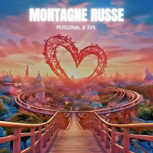 Personal的專輯MONTAGNE RUSSE (feat. 3VIL)