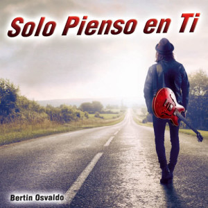 Bertin Osvaldo的專輯Solo Pienso en Ti - Single