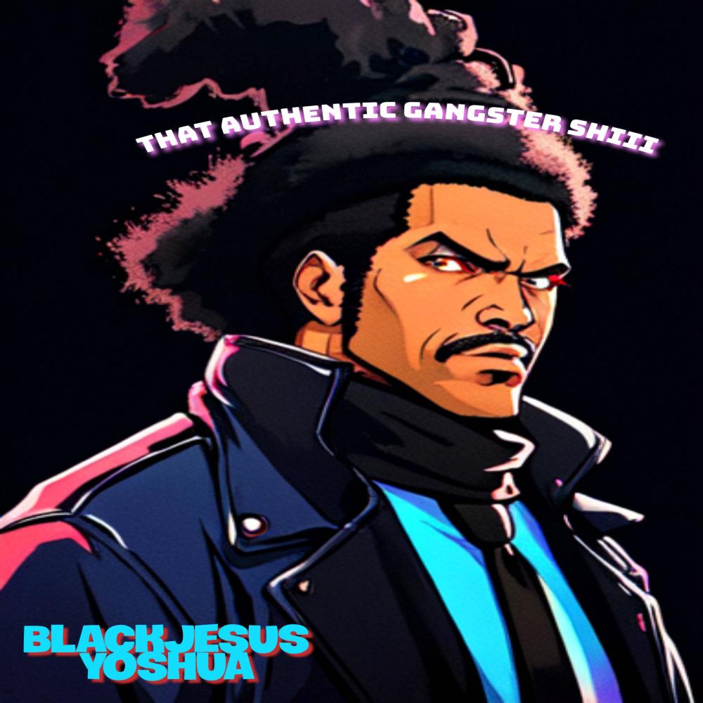 That Authentic Gangster Shiii (Explicit)