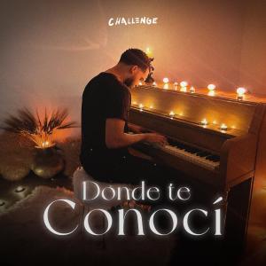 ดาวน์โหลดและฟังเพลง Donde Te Conocí พร้อมเนื้อเพลงจาก Challenge Salcedo