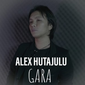 Album Gara oleh Alex Hutajulu