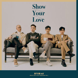 อัลบัม Show Your Love (Japanese Version) ศิลปิน BTOB 4U