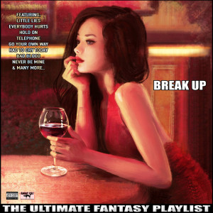 Album Break Up The Ultimate Fantasy Playlist from Various
