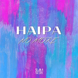 Listen to No More song with lyrics from Haipa