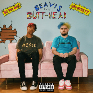 ดาวน์โหลดและฟังเพลง Beavis & Butt-head (Explicit) พร้อมเนื้อเพลงจาก Sad Frosty