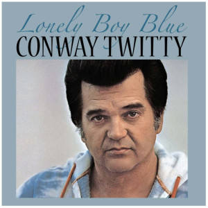 ดาวน์โหลดและฟังเพลง Lonely Boy Blue พร้อมเนื้อเพลงจาก Conway Twitty