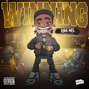 Listen to Winning (Explicit) song with lyrics from King Mel
