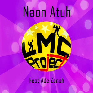 Listen to Naon Atuh song with lyrics from LMC Project