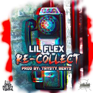 Lil Flex的专辑Re-Collect (Explicit)