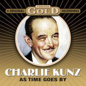 收聽Charlie Kunz的Medley:  I Can't Remember Her Name  Whispering Waltz  How'd Ja Like To Love Me?歌詞歌曲