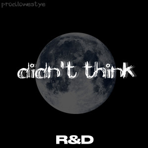 R.的專輯Didn't Think