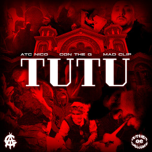Atc Nico的专辑TUTU (Explicit)