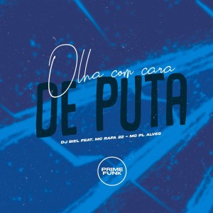 Listen to Olha Com Cara de Puta (Explicit) song with lyrics from DJ Biel