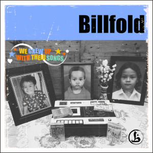 Billfold的專輯We Grew up with Their Songs (Explicit)