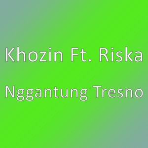 Album Nggantung Tresno from Khozin