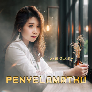 Dengarkan Penyelamatku lagu dari Jane Glory dengan lirik