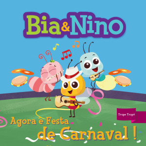 Bia & Nino的專輯Agora É Festa de Carnaval!