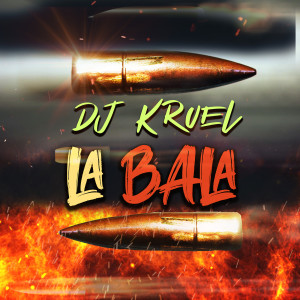 Album La Bala from DJ Kruel