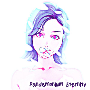 อัลบัม Pandemonium Eternity ศิลปิน Rodrigo Galvez