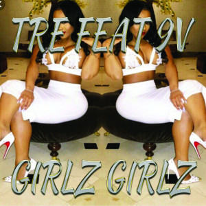 ดาวน์โหลดและฟังเพลง Girlz Girlz พร้อมเนื้อเพลงจาก TRE