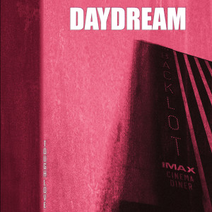 Listen to DAYDREAM song with lyrics from Tough Love