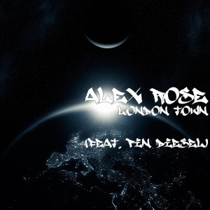 Listen to London Town (feat. Pin Diesel) song with lyrics from Alex Rose