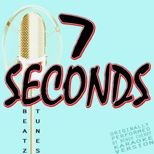ดาวน์โหลดและฟังเพลง 7 Seconds (Originally Performed by Neneh Cherry and Youssou N'Dour)(Lyric Version) พร้อมเนื้อเพลงจาก Hot Beatz