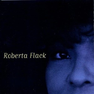 ดาวน์โหลดและฟังเพลง Angel Eyes (Lp Version) พร้อมเนื้อเพลงจาก Roberta Flack