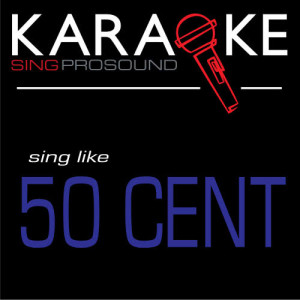 ดาวน์โหลดและฟังเพลง 21 Questions (Karaoke with Background Vocal) [In the Style of 50 Cent] พร้อมเนื้อเพลงจาก ProSound Karaoke Band