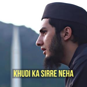 Listen to Khudi Ka Sirre Neha song with lyrics from Aqib Farid