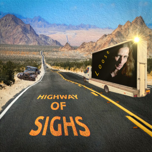Dengarkan Highway of Sighs lagu dari Loose dengan lirik