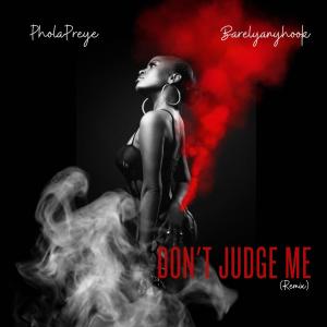 อัลบัม Don't Judge Me (Remix) ศิลปิน PholaPreye