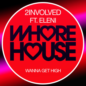 Album Wanna Get High from 2involved